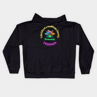 I Identify as a Conspiracy Theorist Pronouns  Told You So Kids Hoodie